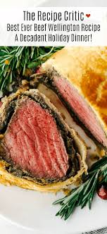 This goes good with some mashed potatoes with butter and green beans with lemon squeezed on top. Best Ever Beef Wellington Recipe The Recipe Critic