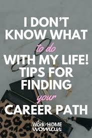 I Don T Know What To Do With My Life Tips For Finding Your Career Path Career Path Career Quiz Job Career
