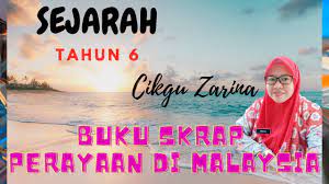 Sejarah tahun 6 unit 2: Buku Skrap Perayaan Di Malaysia Youtube