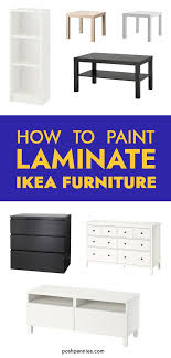 How To Paint Ikea Furniture Laminate Solid Wood And Metal Posh Pennies Painting Ikea Furniture Ikea Furniture Ikea