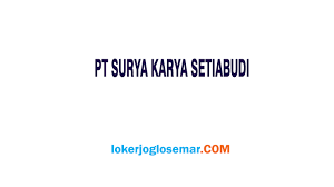 Maybe you would like to learn more about one of these? Lowongan Kerja Terbaru Pt Surya Karya Setiabudi Yogyakarta Loker Jogja Solo Semarang Agustus 2021