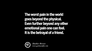 It's bad enough when you are betrayed by an enemy, but it is infinite times more painful when this betrayal is perpetrated by a loved one. all wounds have the ability to heal. Luxury Quotes About Betrayal By Loved Ones Love Quotes Collection Within Hd Images