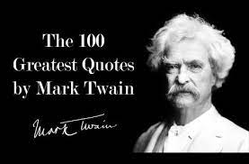 Samuel Langhorne Clemens Known As Mark Twain Was An American Author And One Of The World S Greatest Humorist In 2021 Mark Twain Quotes Quote Mark Great Quotes