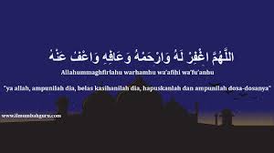 Allahummaghfirlahu Warhamhu Arab Dan Artinya Ilmumbahguru