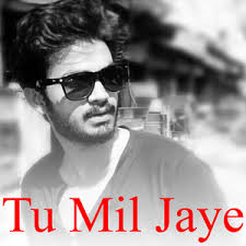 Tu Mil Jaye