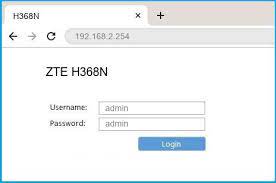 Check spelling or type a new query. 192 168 2 254 Zte H368n Router Login And Password