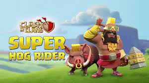 Sneak Peek #2: Super Hog Rider in Clash of Clans - ClashDaddy