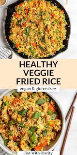 The Best Easy Vegan Fried Rice Recipe Eat With Clarity Recipe Flavorful Recipes Veggie Fried Rice Vegan Dinner Recipes