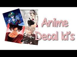 You may now input your preferred decal genre. Roblox Decal Id Codes Anime 07 2021