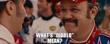 Watch the full video | create gif from this video. Yarn What S Diablo Mean Talladega Nights The Ballad Of Ricky Bobby 2006 Video Gifs By Quotes 57f32b58 ç´—