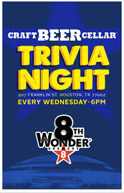3 highly specific trivia nights for the super fan in you · generalists are not welcome here. 8th Wonder Brewery Distillery On Twitter Join Us For Trivia Night Every Wednesday At Craft Beer Cellar Cbc Houstontx In Downtown