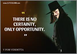 Elitecolumn Presents Some Thought Provoking V For Vendetta Quotes For Its Readers To Send Chills Down Thei V For Vendetta Quotes Vendetta Quotes V For Vendetta