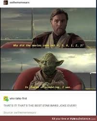 In The Proper Order It Was Funsubstance Star Wars Jokes Funny Star Wars Memes Star Wars Pictures
