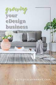 Growing Your Edesign Business Interior Decorator Business Interior Design Business Business Design