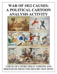 war of 1812 causes a political cartoon analysis activity