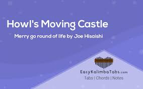 Connect to add to a playlist. Howl S Moving Castle Kalimba Tabs Chords Merry Go Round Of Life Joe Hisaishi Easy Kalimba Tabs