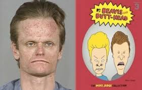 Beavis arrested for humping dogs.