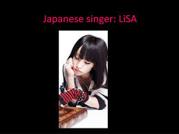 Maybe you would like to learn more about one of these? Ppt Japanese Singer Lisa Powerpoint Presentation Free Download Id 4286567