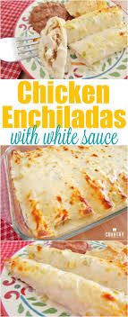 Creamy White Chicken Enchiladas Recipe Mexican Food Recipes Recipes Mexican Food Recipes Authentic