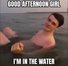 Qloof On Twitter Send Me All The Hey Girl Im In The Water Memes And Images You Have It S For Something Important Twitter