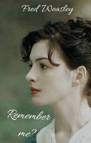 Remember me?- Fred Weasley