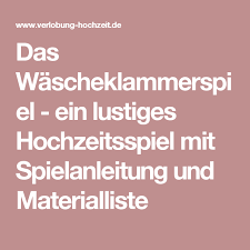 Das Wascheklammerspiel Ein Lustiges Hochzeitsspiel Mit Spielanleitung Und Materialliste Hochzeit Spiele Lustige Hochzeitsspiele Hochzeitsspiele