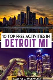 Free Things To Do In Detroit Michigan Free Things To Do Michigan Travel Michigan