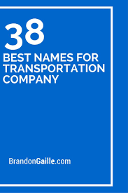 301 Best Names For A Transportation Company Catchy Names Cool Names Transportation