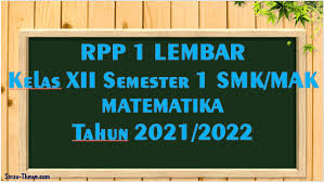 Rpp matematika smk 1 lembar. Rpp 1 Lembar Matematika Kelas 12 Smk Mak Semester 1 2021 2022 Sinau Thewe Com