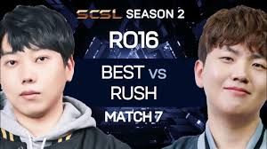 [ENG] SCSL S2 Ro.16 Match 7 (Best vs Rush)