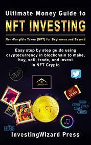 You can turn your drawing, song, or meme into crypto. Amazon Com Ultimate Money Guide To Nft Investing Non Fungible Token Nft For Beginners And Beyond Easy Step By Step Guide Using Cryptocurrency In Blockchain To Make Buy Sell Trade And Invest In Nft