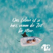 Das Leben Ist So Kurz Nimm Dir Zeit Fur Meer Visual Statements Visual Statements Reisen Spruch Urlaub Zitate Lustig
