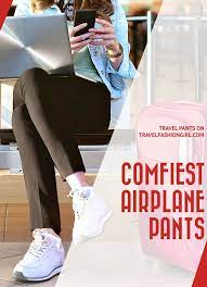 The Comfiest Airplane Pants For Travel Viajar Con Estilo Estilo Outfit