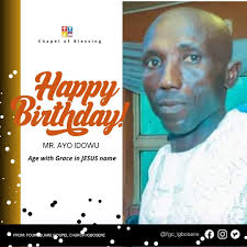 Happy Birthday to our Dear brother @ayo idowu congratulations sir.