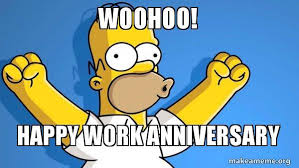 Free and funny anniversary ecard: 35 Hilarious Work Anniversary Memes To Celebrate Your Career Fairygodboss