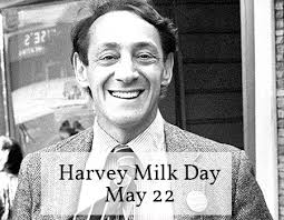 Harvey Milk Day May 22 - Liberate