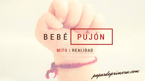 El Bebe Pujon Mito O Realidad Papas De Primera