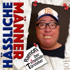 Hassliche Manner Single By Ramon Der Singende Tursteher Spotify