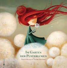 Kinderbuch Im Garten Der Pusteblumen Himbeer Magazin Skurrile Kunst Schone Whatsapp Bilder Kinderbucher