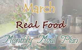 March 2014 Real Food Monthly Meal Plan Monthly Meal Planning Real Food Recipes Whole Foods Meal Plan