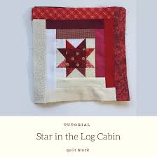 Check spelling or type a new query. Star In The Cabin Quilt Block Tutorial Epida Studio