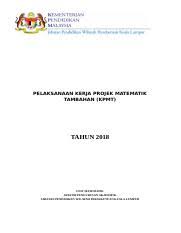 Tumpang tanya, kerja kursus untuk pahang tak ada ke? Kpmt 2018 Doc Pelaksanaan Kerja Projek Matematik Tambahan Kpmt Tahun 2018 Unit Matematik Sektor Pengurusan Akademik Jabatan Pendidikan Wilayah Course Hero