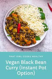 Vegan Black Bean Curry Instant Pot Or Stove Top Option Recipe Beans Curry Healthy Cooking Healthy Dinner Recipes