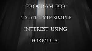 Write A Program In C To Calculate Simple Interest Using Formula Si P R N 100 How To Find Out Simple Interest Interesting Things
