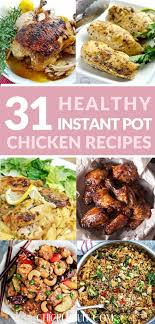 31 Healthy Simple Instant Pot Chicken Recipes That Taste Amazing Pot Recipes Healthy Instant Pot Dinner Recipes Easy Instant Pot Recipes