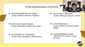 Adakah fitur kebahasaan lainnya yang bisa menjadi penanda utama proposal tersebut? Fitur Kebahasaan Proposal Tulisan