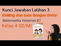 Kunci jawaban tematik kelas 4 halaman 47, 48 (permainan melempar dan menangkap bola). Latihan 3 Kelas 4 Matematika Bab 6 Halaman 87 Youtube