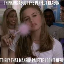 See more ideas about clueless, clueless aesthetic, clueless quotes. Morphe On Twitter Thursdaythoughts We Need More Makeup Clueless Memes