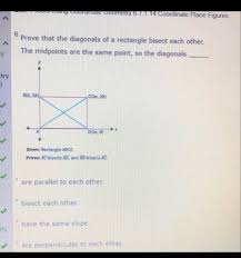 Prove That The Diagonals Of A Rectangle Bisect Each Other. The Midpoint Of  Bd Is _____ - Brainly.Com