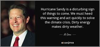 Instead of clinging to the only lifeboat that can save, we have tossed. Top 5 Hurricane Sandy Quotes A Z Quotes
